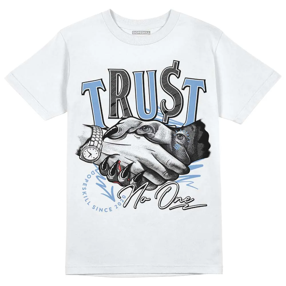 University Blue 5s DopeSkill T-Shirt Trust No One Graphic sold by DopeSkill