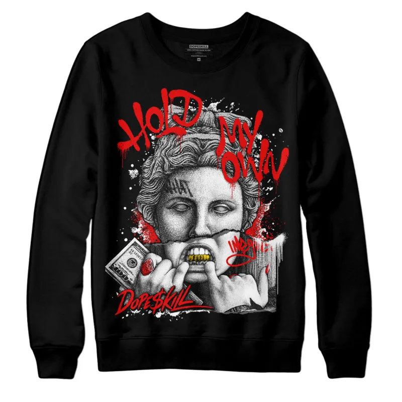 85 Black White 1s DopeSkill Sweatshirt Hold My Own Graphic sold by DopeSkill
