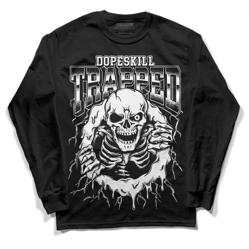 85 Black White 1s DopeSkill Long Sleeve T-Shirt Trapped Halloween Graphic sold by DopeSkill