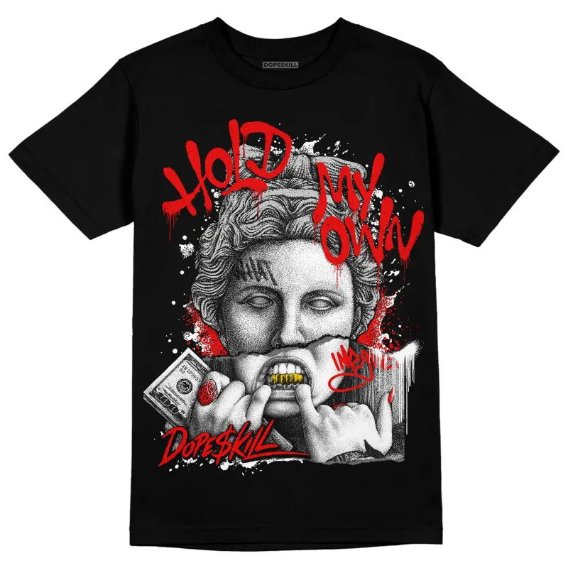 85 Black White 1s DopeSkill T-Shirt Hold My Own Graphic sold by DopeSkill