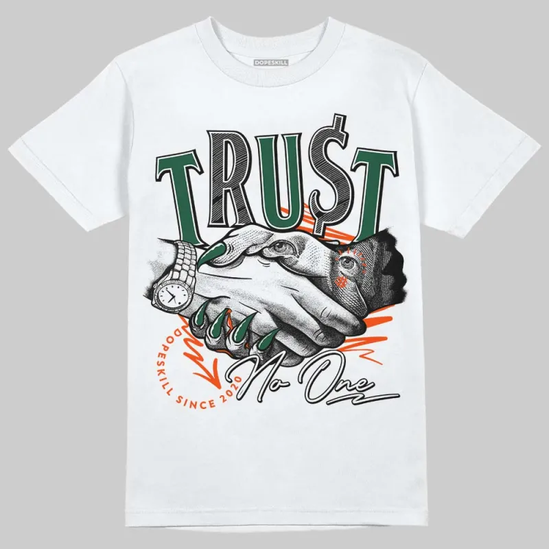 Dunk Low Team Dark Green Orange DopeSkill T-Shirt Trust No One Graphic sold by DopeSkill