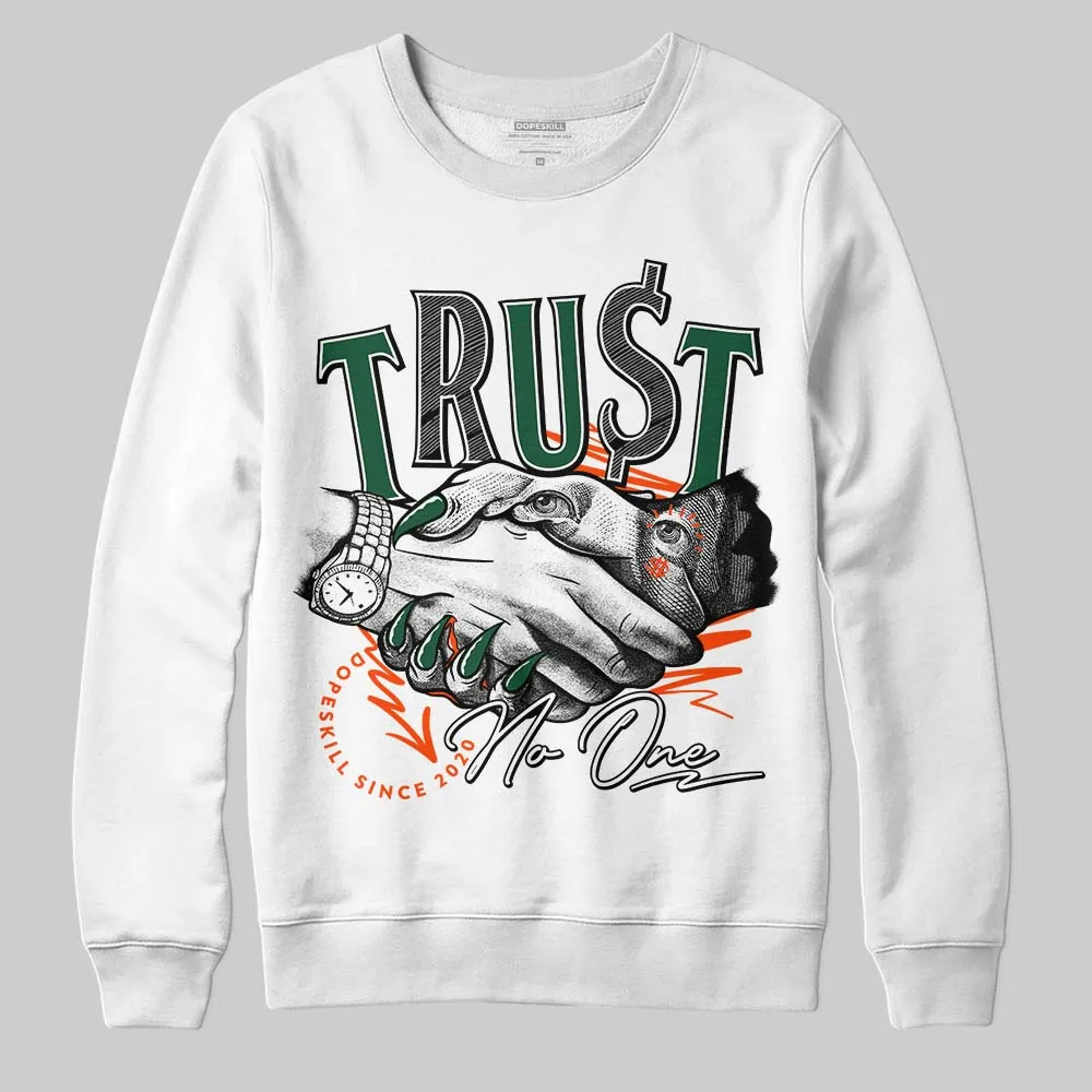 Dunk Low Team Dark Green Orange DopeSkill Sweatshirt Trust No One Graphic sold by DopeSkill