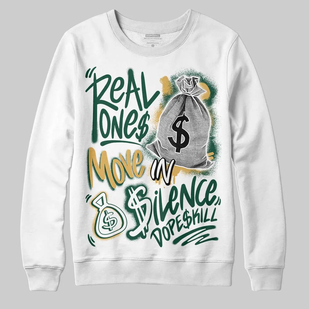 OG “Fir” 1s DopeSkill Sweatshirt Real Ones Move In Silence Graphic sold by DopeSkill