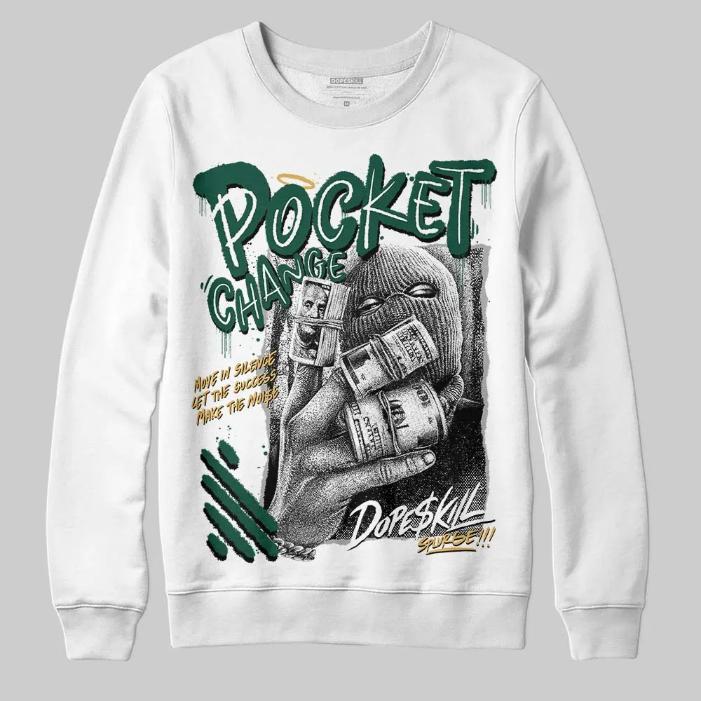 OG “Fir” 1s DopeSkill Sweatshirt Pocket Change Graphic sold by DopeSkill
