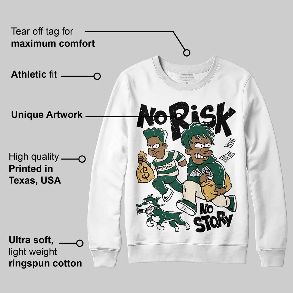 OG “Fir” 1s DopeSkill Sweatshirt No Risk No Story Graphic sold by DopeSkill product image thumbnail 3