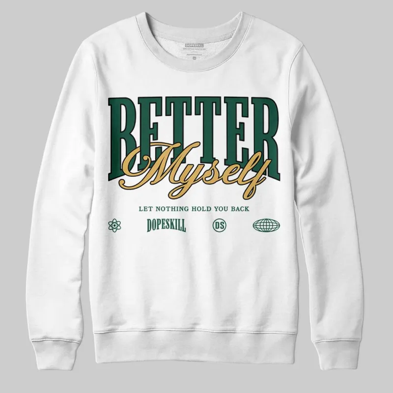 OG “Fir” 1s DopeSkill Sweatshirt Better Myself Graphic sold by DopeSkill