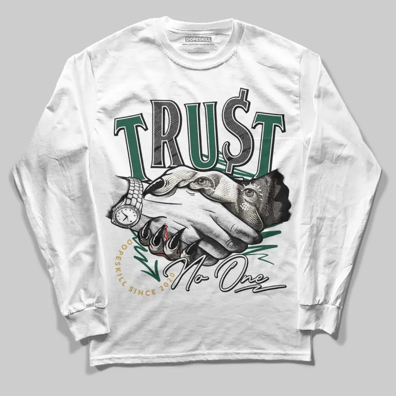 OG “Fir” 1s DopeSkill Long Sleeve T-Shirt Trust No One Graphic sold by DopeSkill