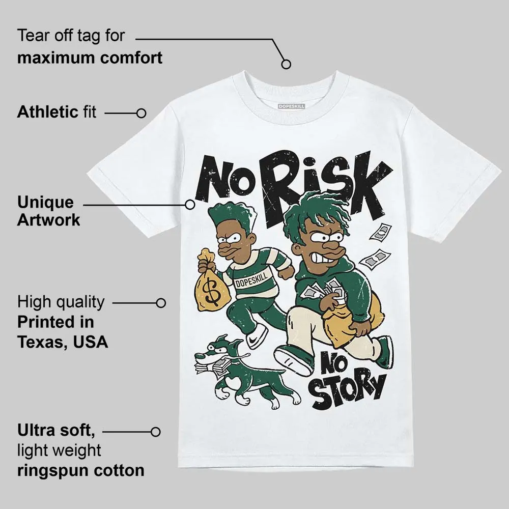 OG “Fir” 1s DopeSkill T-Shirt No Risk No Story Graphic sold by DopeSkill product image thumbnail 3
