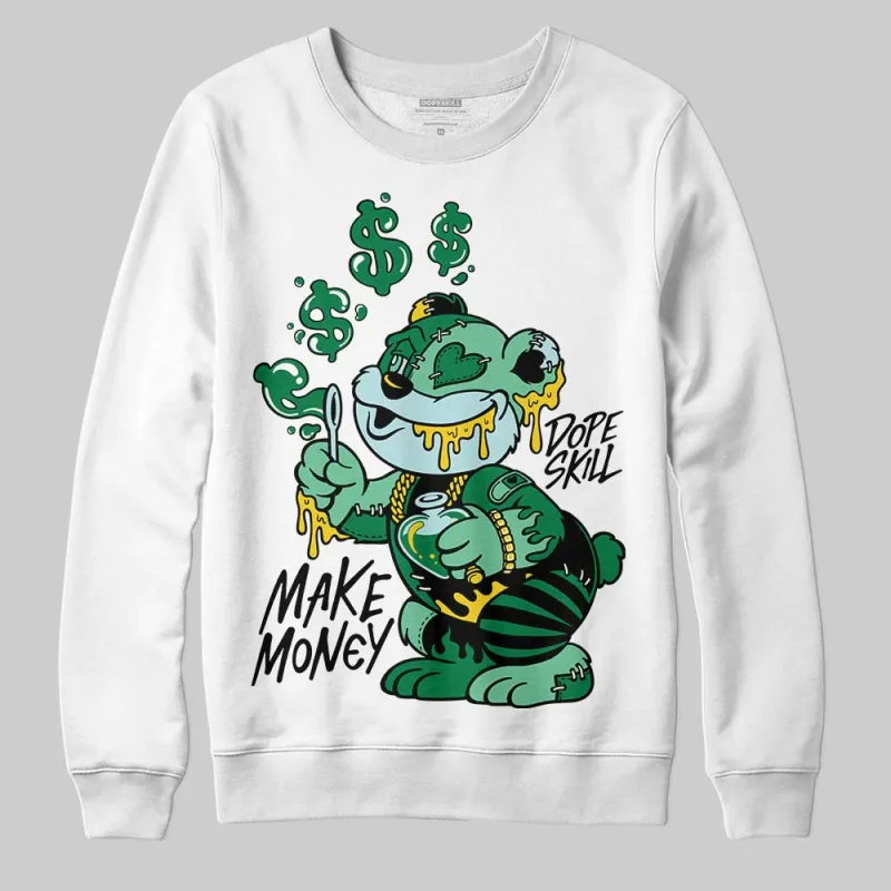 Green Collection DopeSkill Sweatshirt Make Money Graphic sold by DopeSkill