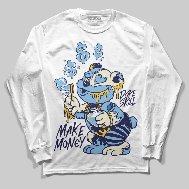 University Blue Collection DopeSkill Long Sleeve T-Shirt Make Money Graphic sold by DopeSkill