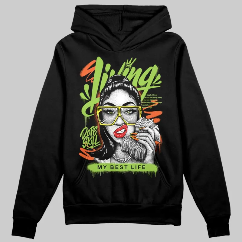 Neon Green Collection DopeSkill Hoodie Sweatshirt Living My Best Life Graphic sold by DopeSkill