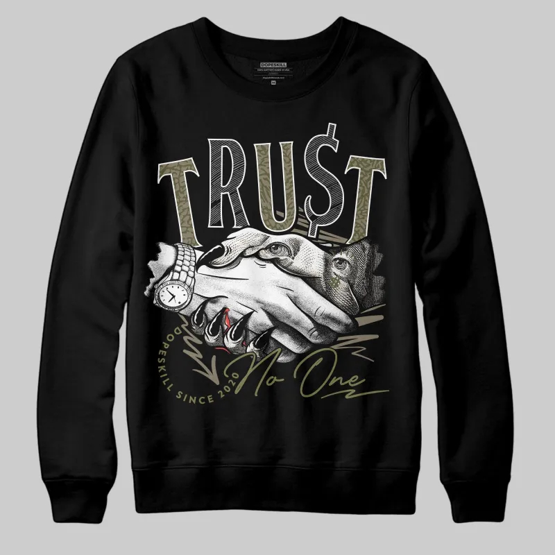 Medium Olive 3s DopeSkill Sweatshirt Trust No One Graphic made by DopeSkill