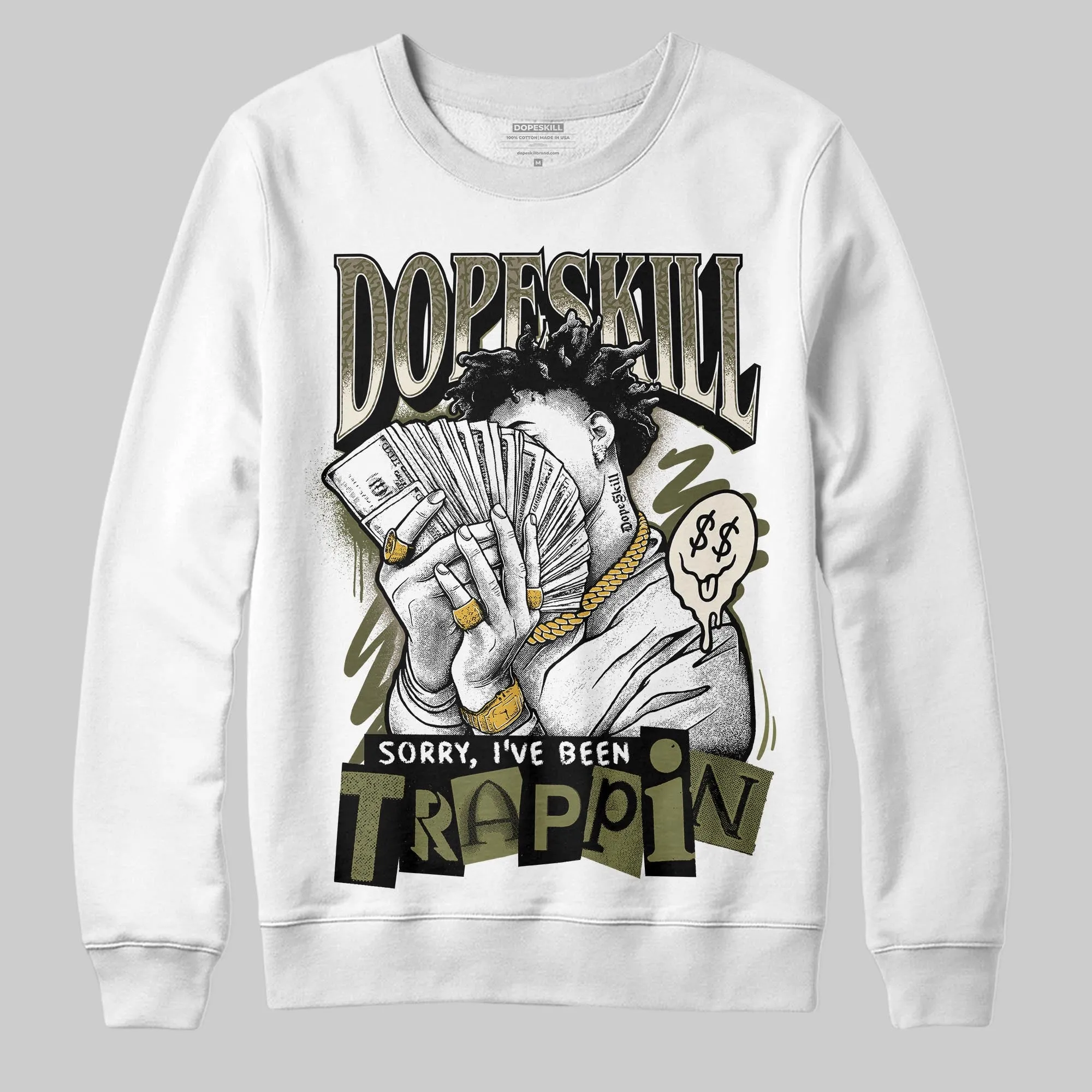 Medium Olive 3s DopeSkill Sweatshirt Sorry I've Been Trappin Graphic sold by DopeSkill product image thumbnail 2