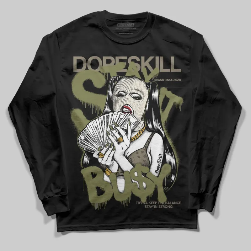 Medium Olive 3s DopeSkill Long Sleeve T-Shirt Stay It Busy Graphic sold by DopeSkill