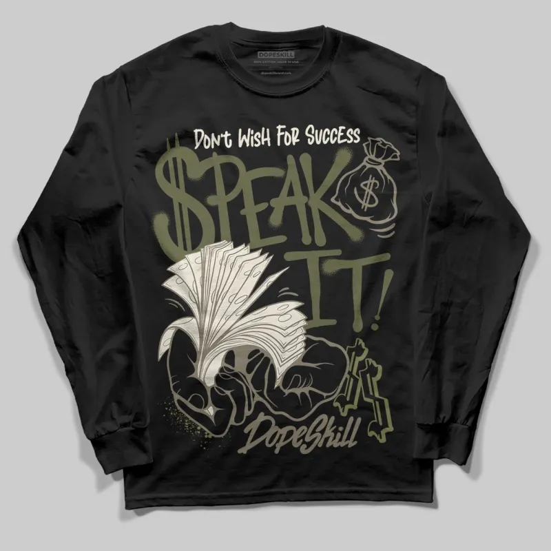 Medium Olive 3s DopeSkill Long Sleeve T-Shirt Speak It Graphic sold by DopeSkill