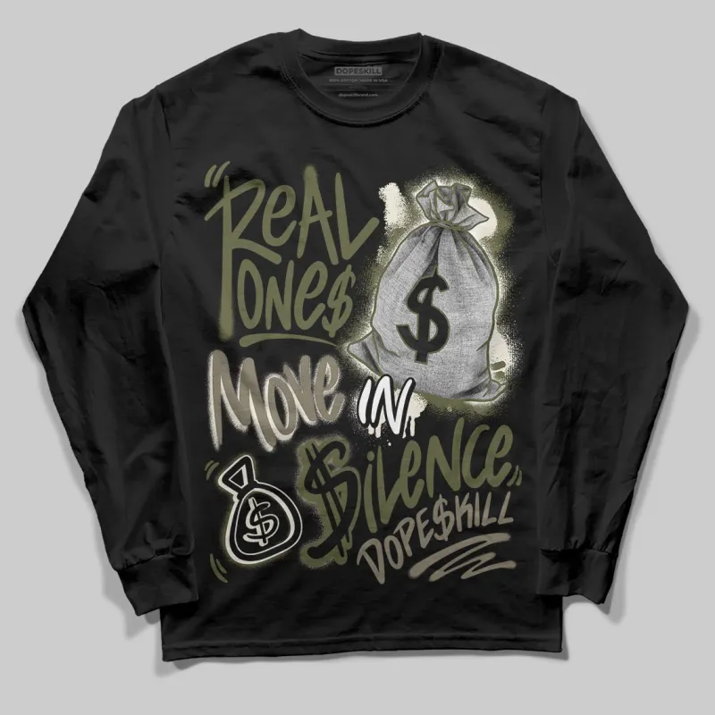 Medium Olive 3s DopeSkill Long Sleeve T-Shirt Real Ones Move In Silence Graphic sold by DopeSkill