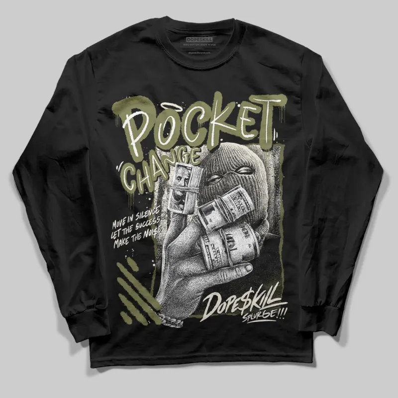 Medium Olive 3s DopeSkill Long Sleeve T-Shirt Pocket Change Graphic sold by DopeSkill