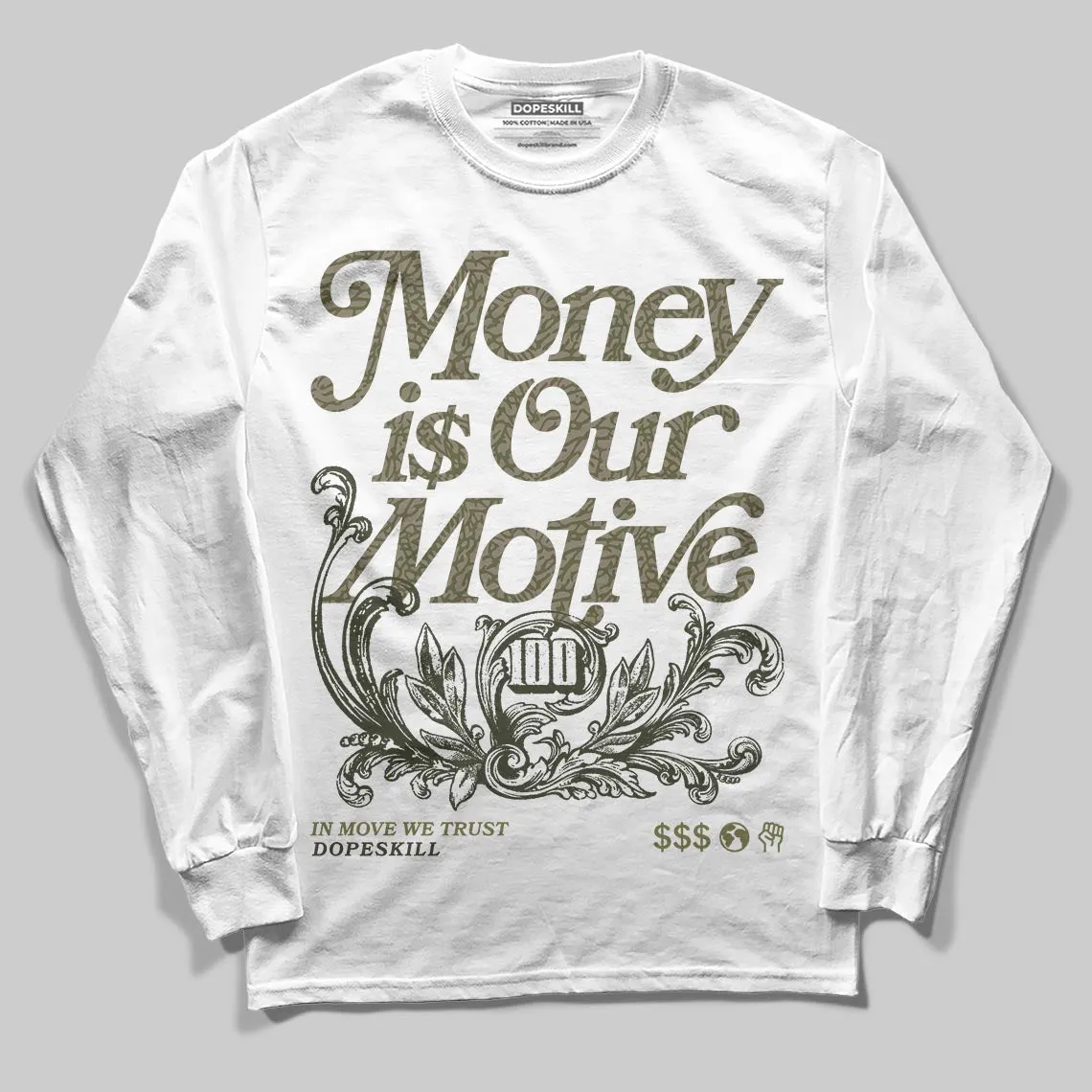 Medium Olive 3s DopeSkill Long Sleeve T-Shirt Money Is Our Motive Typo Graphic sold by DopeSkill product image thumbnail 2