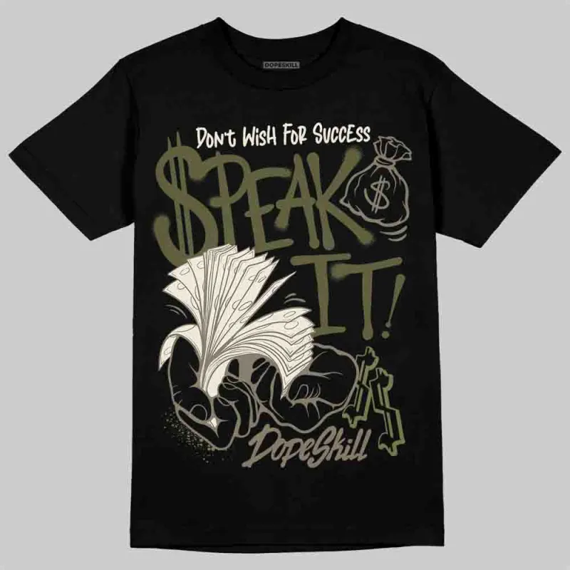 Medium Olive 3s DopeSkill T-Shirt Speak It Graphic sold by DopeSkill