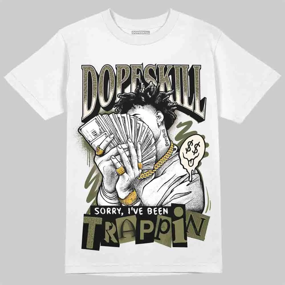 Medium Olive 3s DopeSkill T-Shirt Sorry I've Been Trappin Graphic sold by DopeSkill product image thumbnail 2