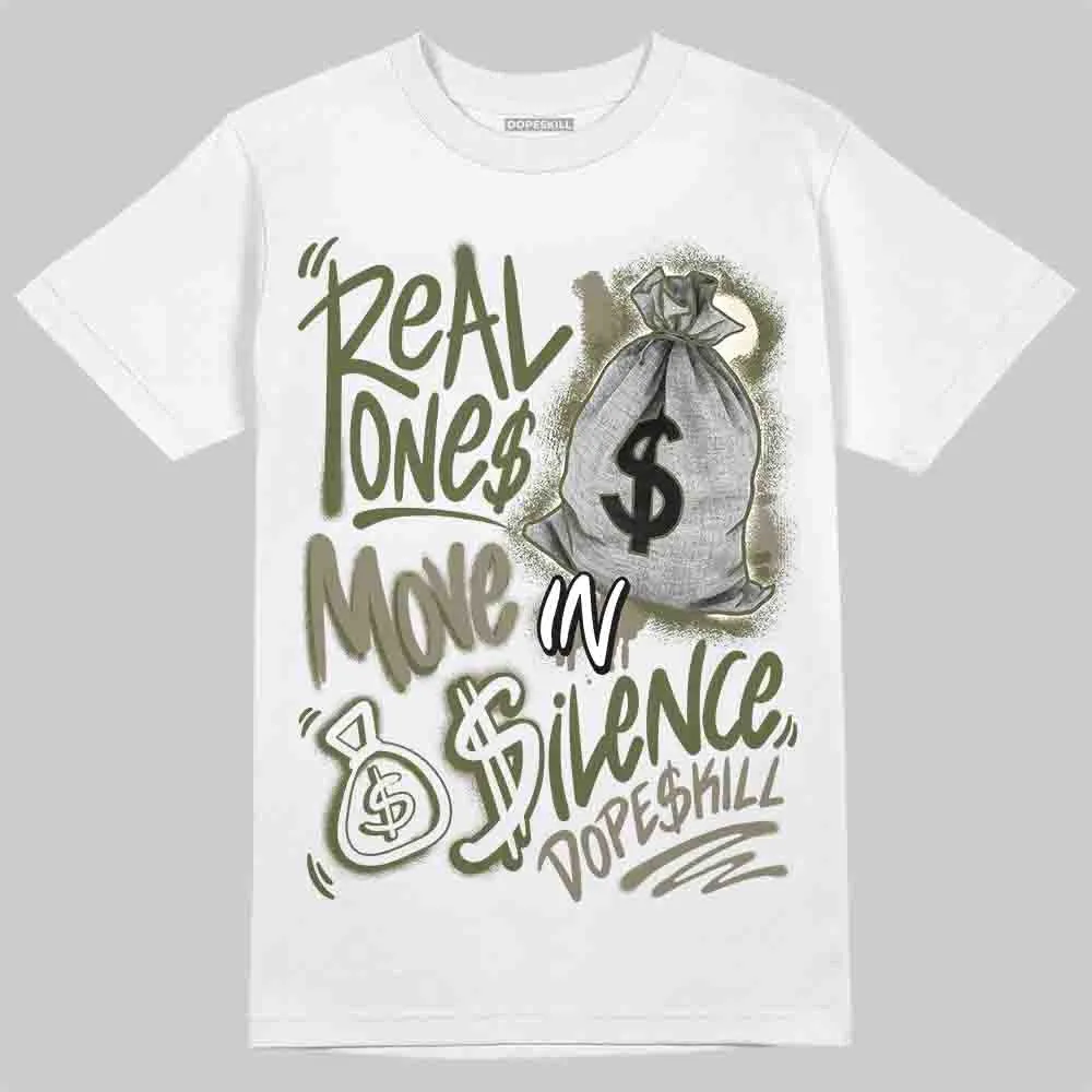 Medium Olive 3s DopeSkill T-Shirt Real Ones Move In Silence Graphic sold by DopeSkill product image thumbnail 2