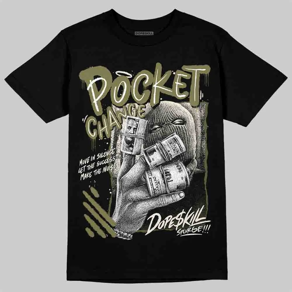 Medium Olive 3s DopeSkill T-Shirt Pocket Change Graphic sold by DopeSkill