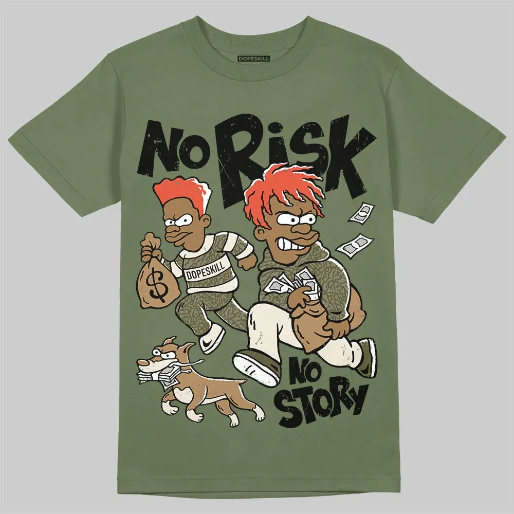 Medium Olive 3s DopeSkill T-Shirt No Risk No Story Graphic sold by DopeSkill product image thumbnail 3
