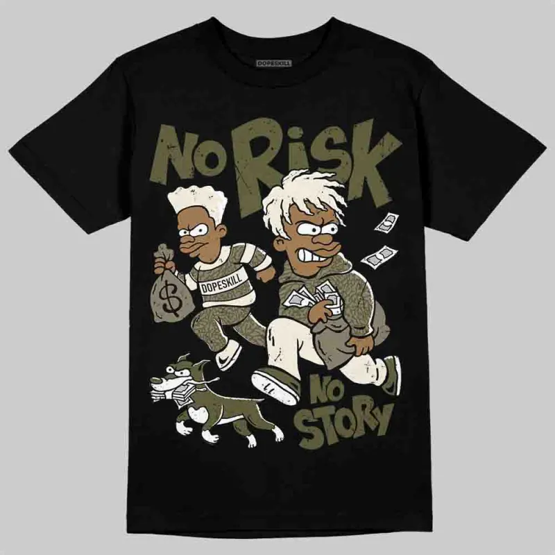 Medium Olive 3s DopeSkill T-Shirt No Risk No Story Graphic sold by DopeSkill
