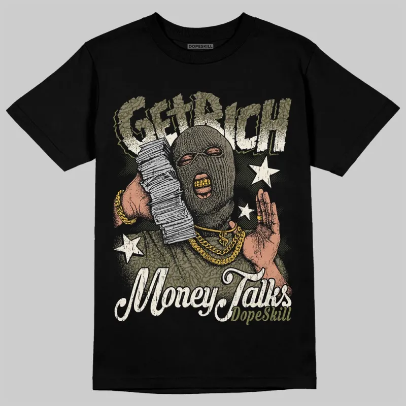 Medium Olive 3s DopeSkill T-Shirt Get Rich Graphic sold by DopeSkill