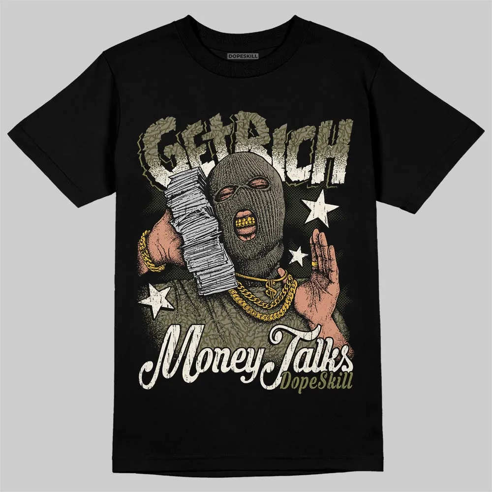 Medium Olive 3s DopeSkill T-Shirt Get Rich Graphic sold by DopeSkill