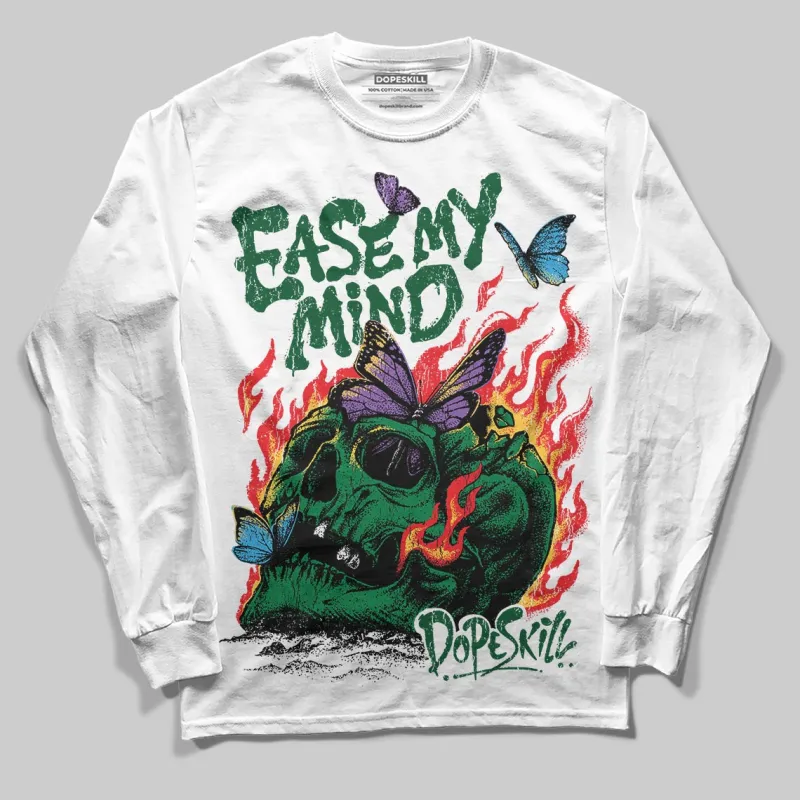 Green Collection DopeSkill Long Sleeve T-Shirt Ease My Mind Graphic sold by DopeSkill