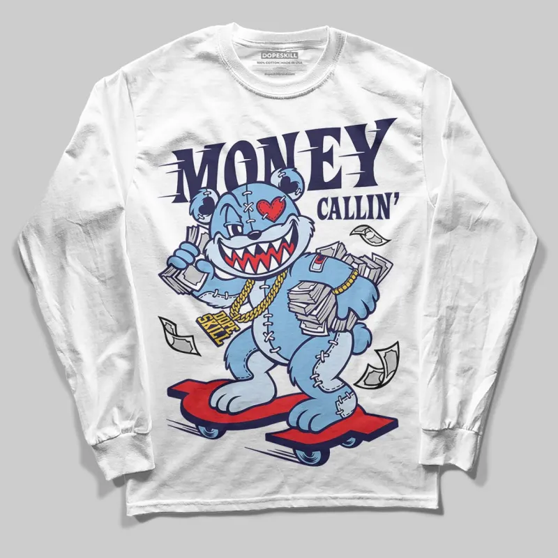 University Blue Collection DopeSkill Long Sleeve T-Shirt Money Callin' Graphic sold by DopeSkill
