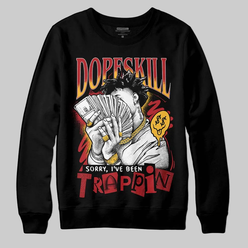 Golf “Last Shot” 14s DopeSkill Sweatshirt Sorry I've Been Trappin Graphic sold by DopeSkill