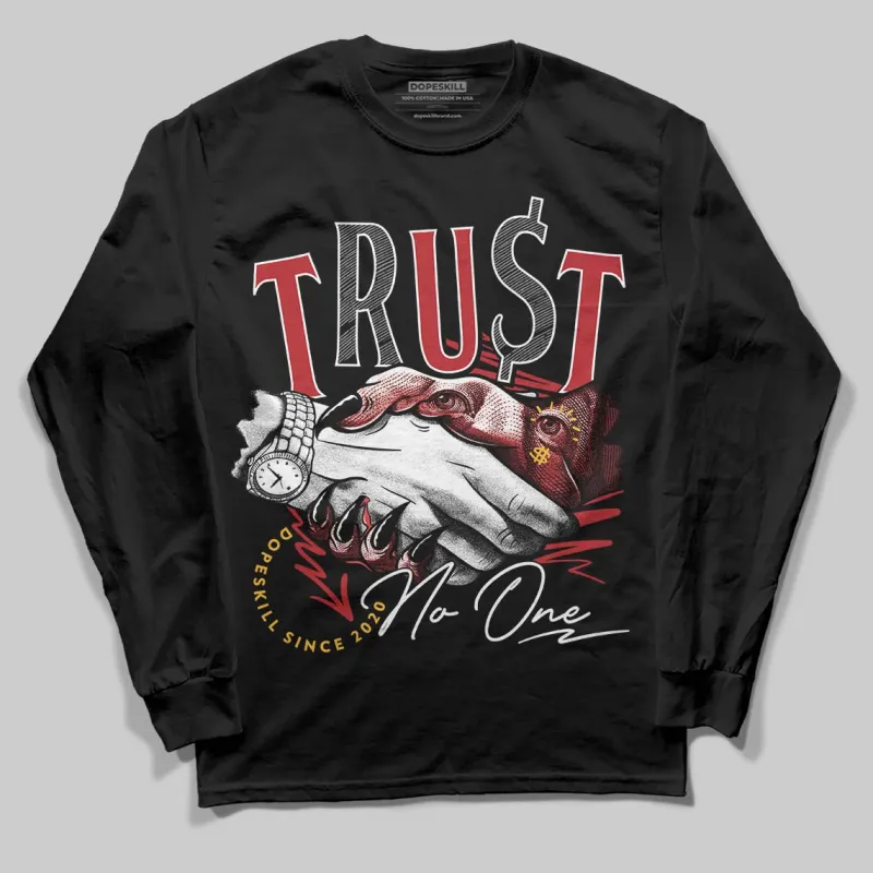 Golf “Last Shot” 14s DopeSkill Long Sleeve T-Shirt Trust No One Graphic sold by DopeSkill