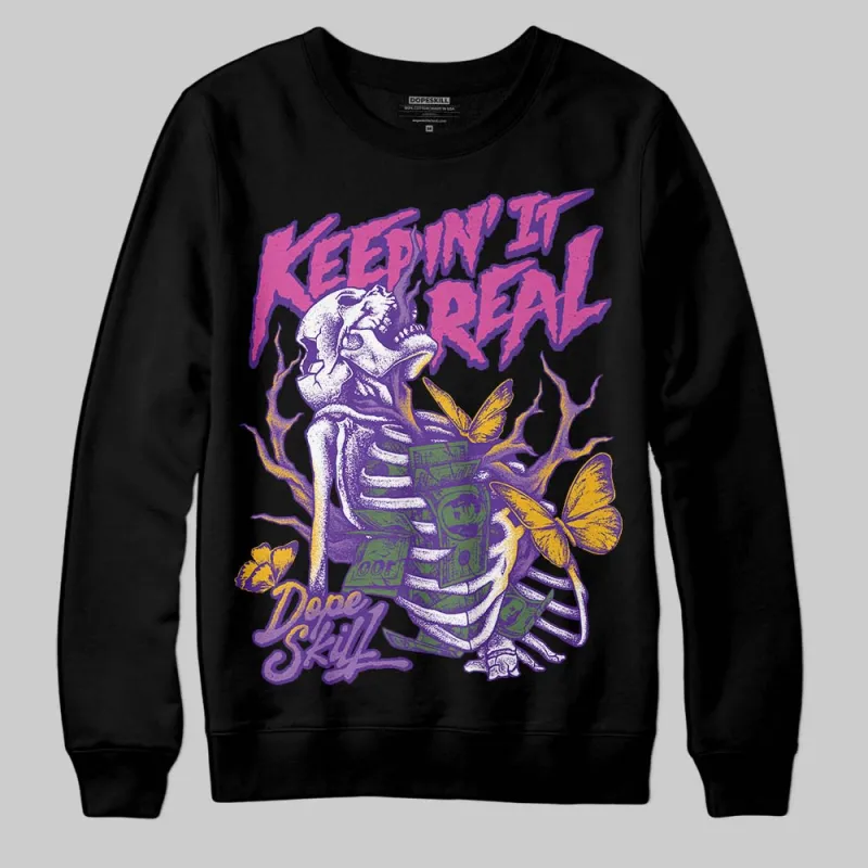 PURPLE Collection DopeSkill Sweatshirt Keepin' It Real Graphic sold by DopeSkill
