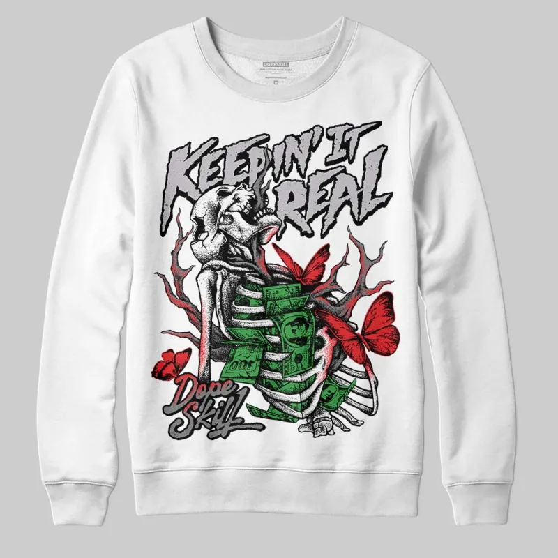 Grey Collection DopeSkill Sweatshirt Keepin' It Real Graphic sold by DopeSkill