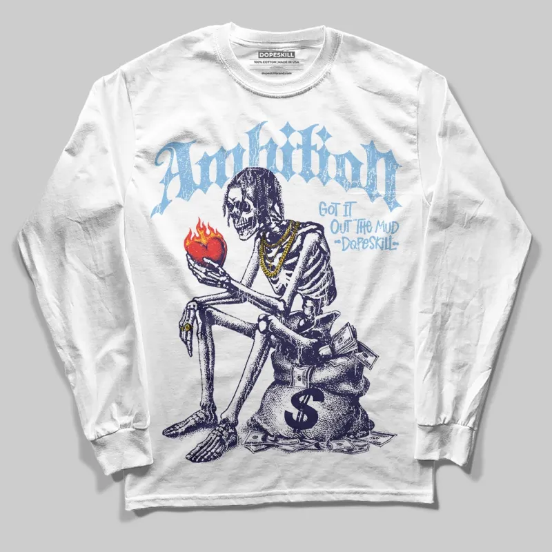University Blue Collection DopeSkill Long Sleeve T-Shirt Ambition Graphic sold by DopeSkill