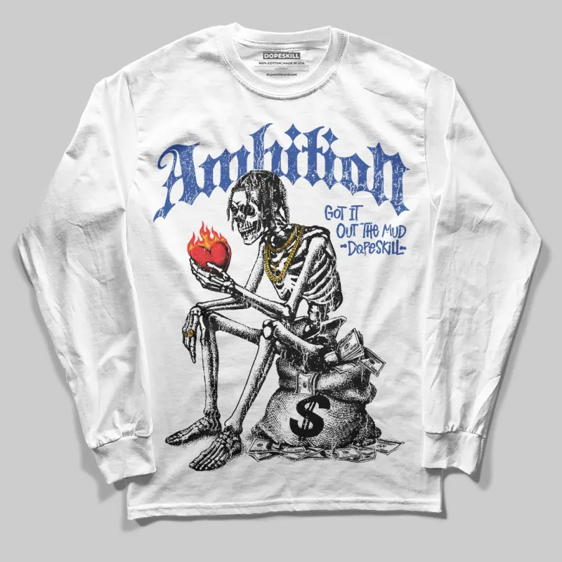 Royal Blue Collection DopeSkill Long Sleeve T-Shirt Ambition Graphic sold by DopeSkill