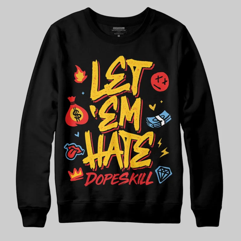 Yellow Collection DopeSkill Sweatshirt Let 'em Hate Graphic sold by DopeSkill
