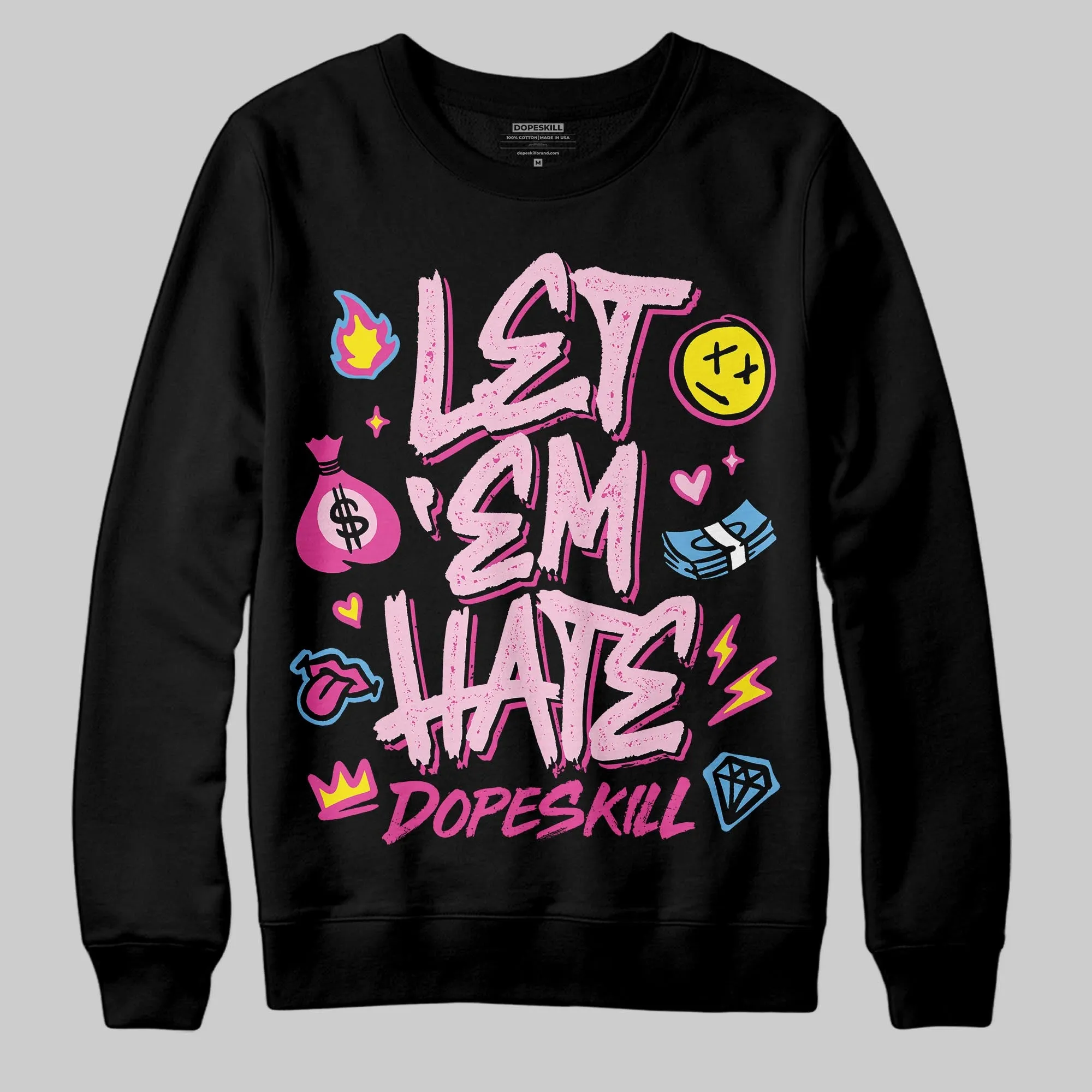 Pink Collection DopeSkill Sweatshirt Let 'em Hate Graphic sold by DopeSkill product image thumbnail 2