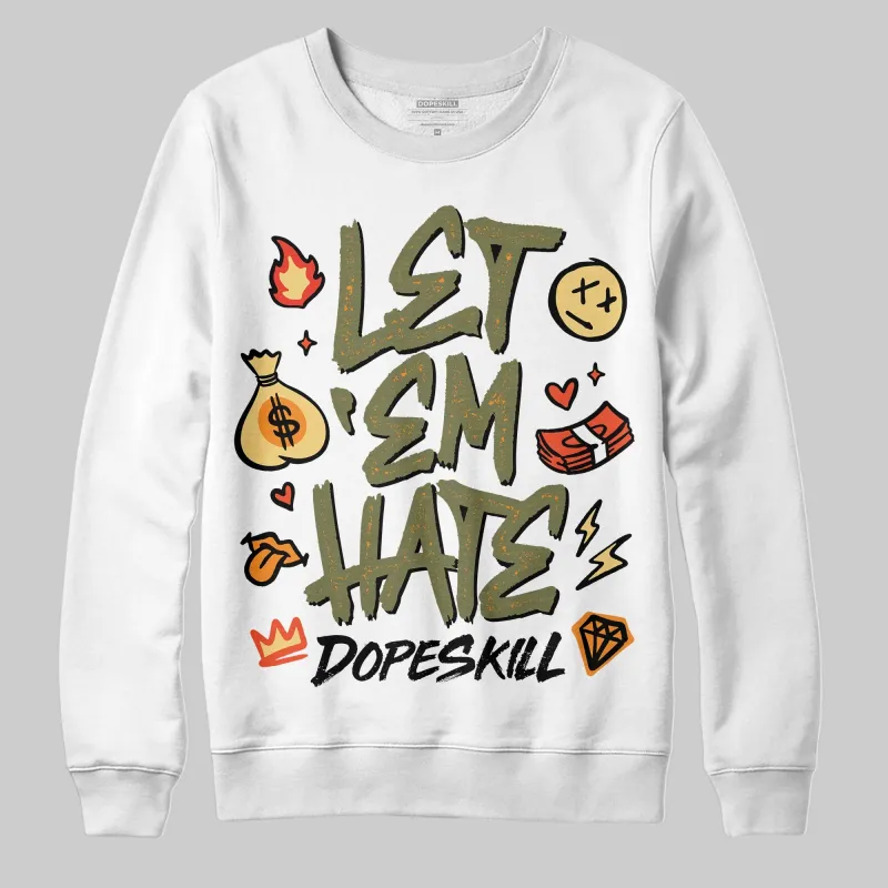 Olive Collection DopeSkill Sweatshirt Let 'em Hate Graphic sold by DopeSkill