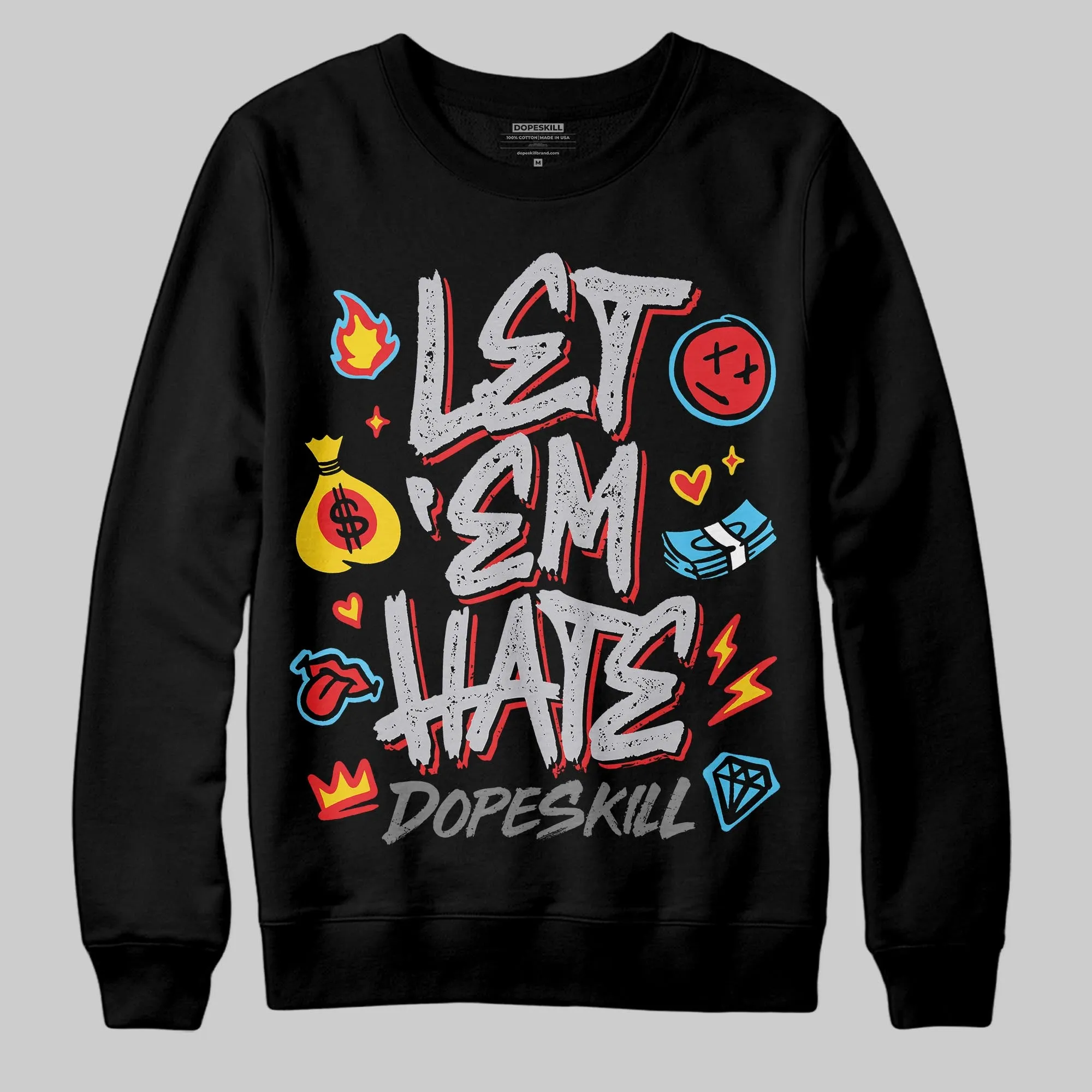 Grey Collection DopeSkill Sweatshirt Let 'em Hate Graphic sold by DopeSkill product image thumbnail 2