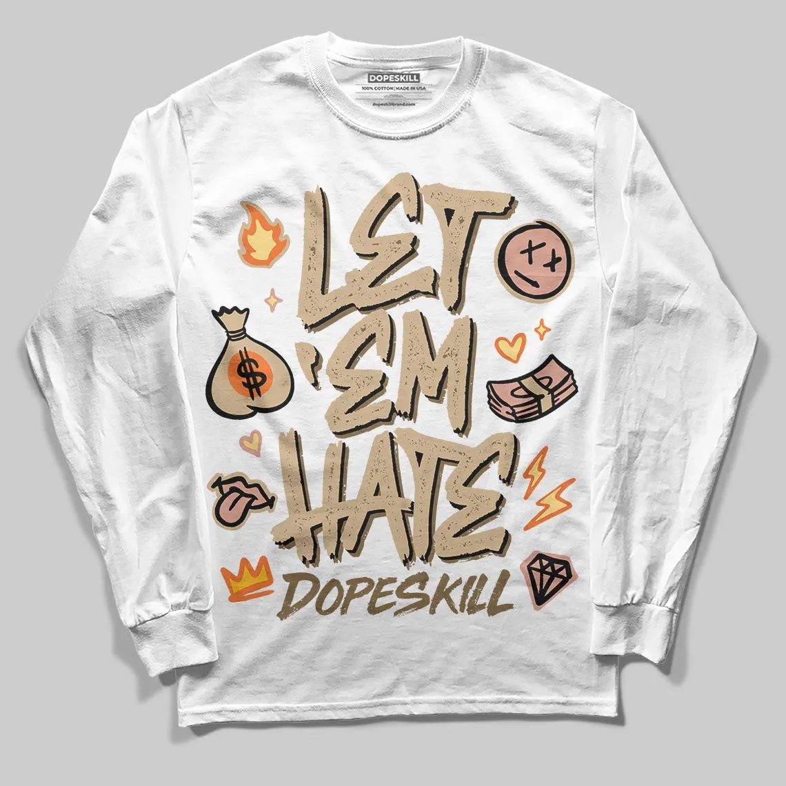 TAN Collection DopeSkill Long Sleeve T-Shirt Let 'em Hate Graphic sold by DopeSkill product image thumbnail 2