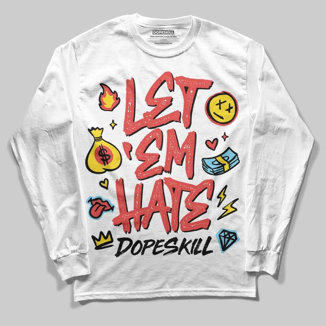 Red Collection DopeSkill Long Sleeve T-Shirt Let 'em Hate Graphic sold by DopeSkill product image thumbnail 2