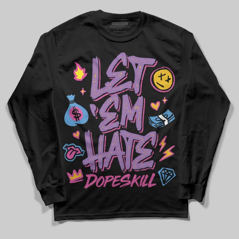 PURPLE Collection DopeSkill Long Sleeve T-Shirt Let 'em Hate Graphic sold by DopeSkill