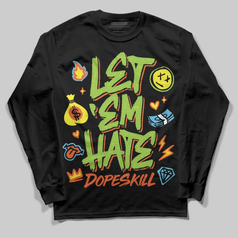 Neon Green Collection DopeSkill Long Sleeve T-Shirt Let 'em Hate Graphic sold by DopeSkill