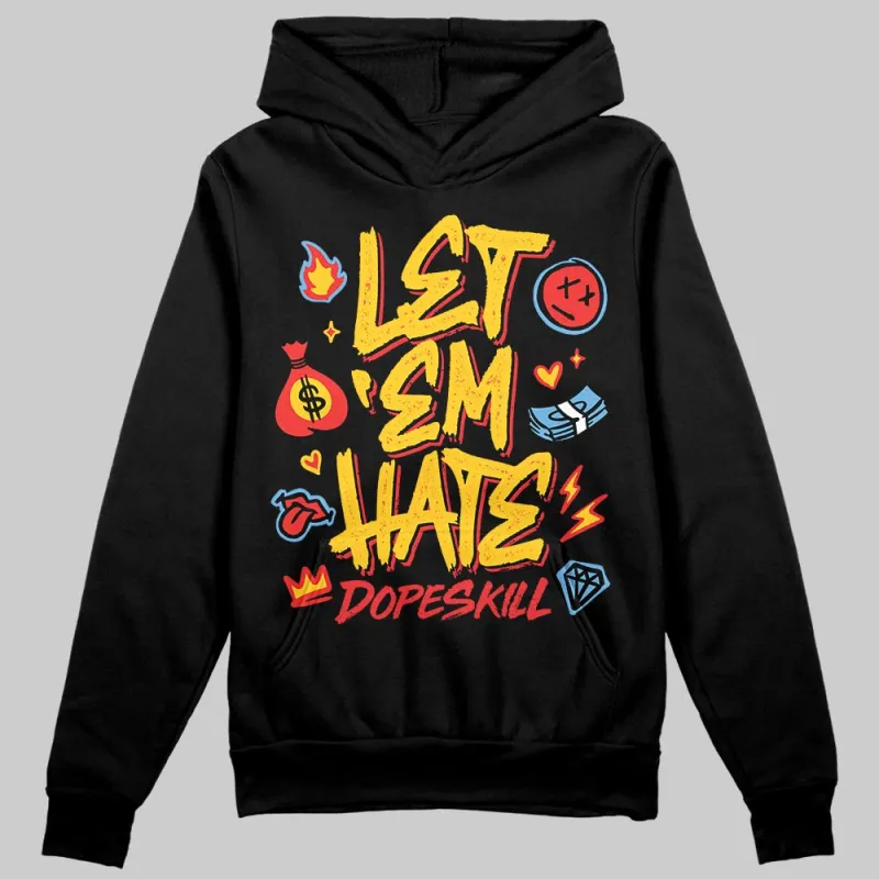 Yellow Collection DopeSkill Hoodie Sweatshirt Let 'em Hate Graphic sold by DopeSkill