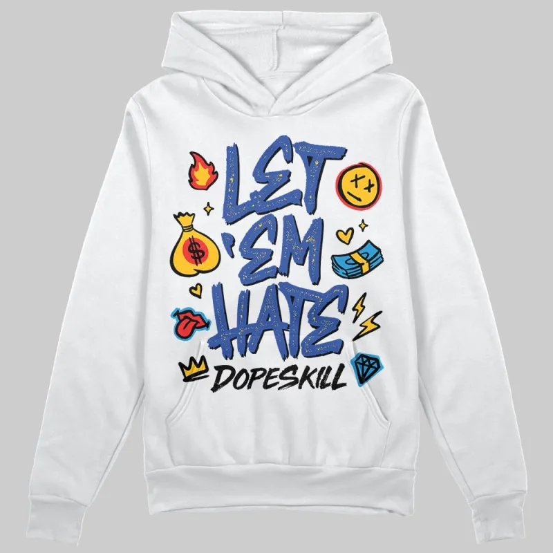 Royal Blue Collection DopeSkill Hoodie Sweatshirt Let 'em Hate Graphic sold by DopeSkill