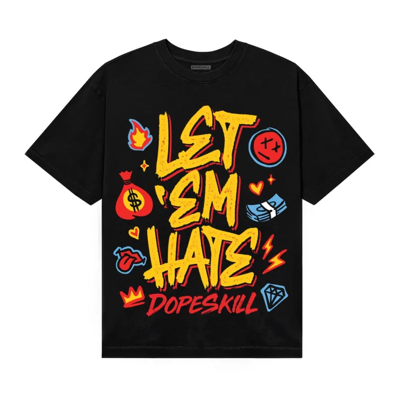 Yellow Collection DopeSkill T-Shirt Let 'em Hate Graphic sold by DopeSkill