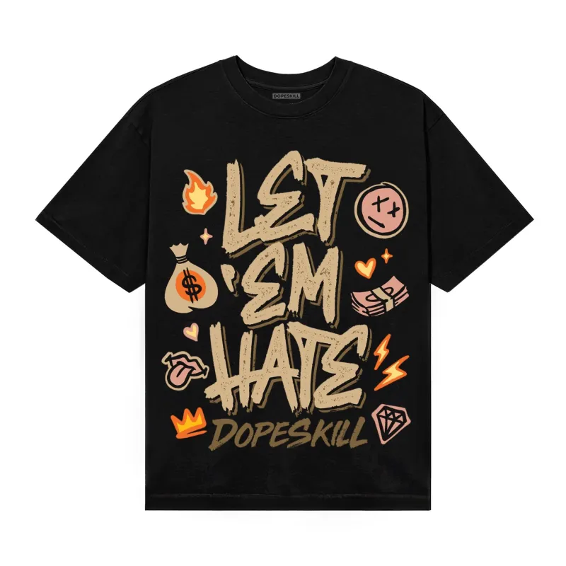 TAN Collection DopeSkill T-Shirt Let 'em Hate Graphic sold by DopeSkill